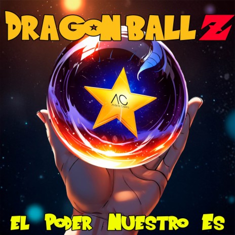 El Poder Nuestro Es (Dragon Ball Z) (Versión Instrumental)