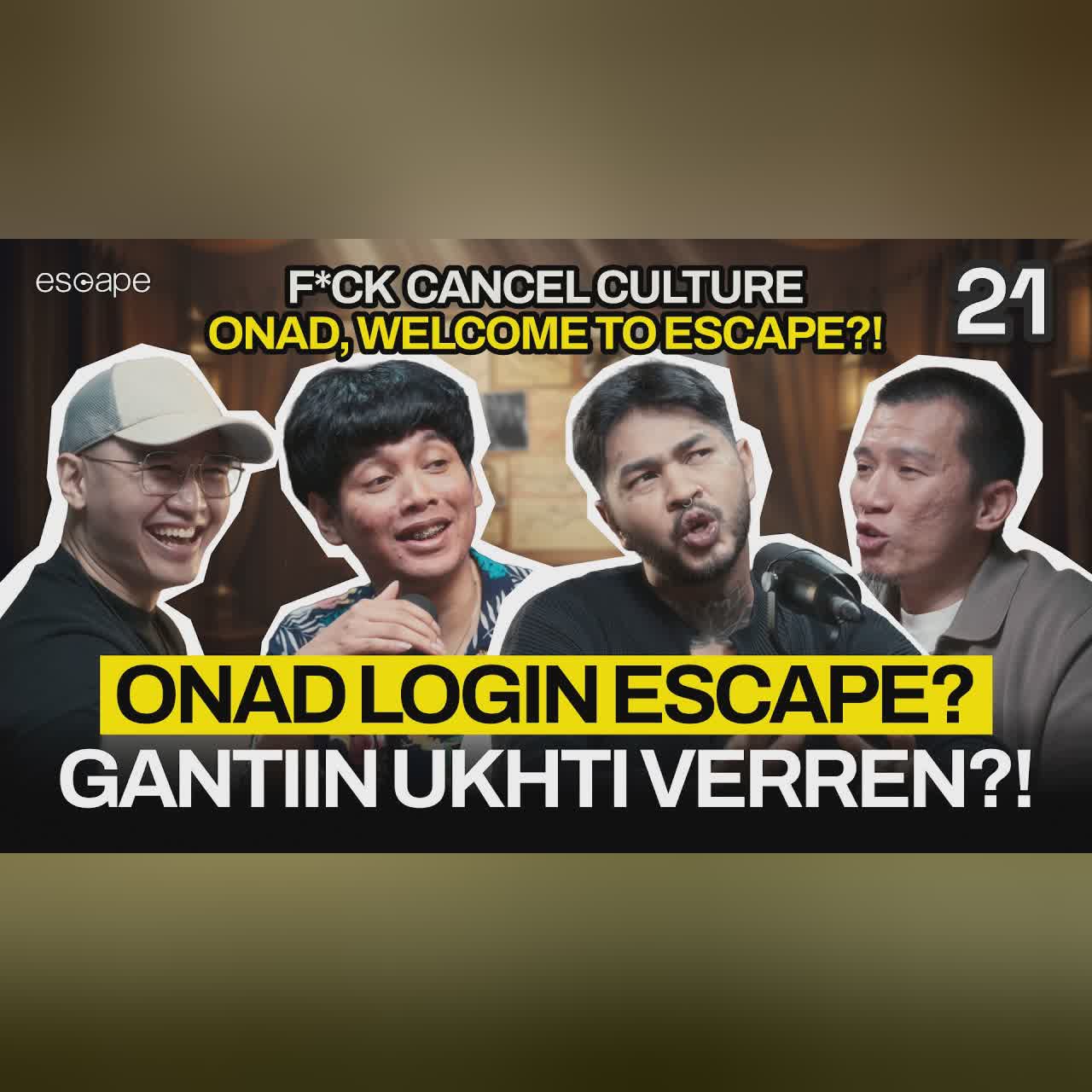 KENA CANCEL CULTURE, ONAD LOGIN ESCAPE?! - Escape Eps 21 (Ft. Felix Siauw, Koiyo Cabe, & Onadio) cover art