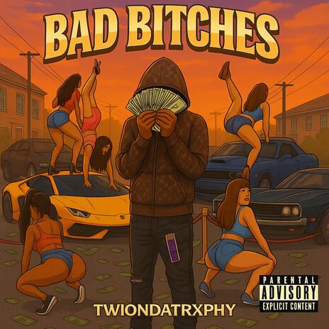 BAD BITCHES