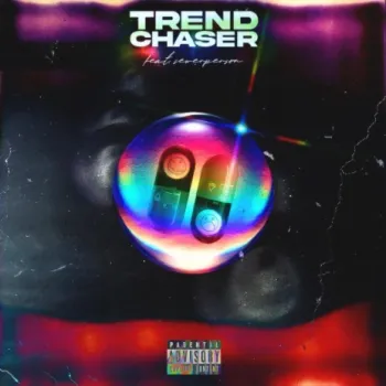 Trend Chaser ft. Sewerperson cover art