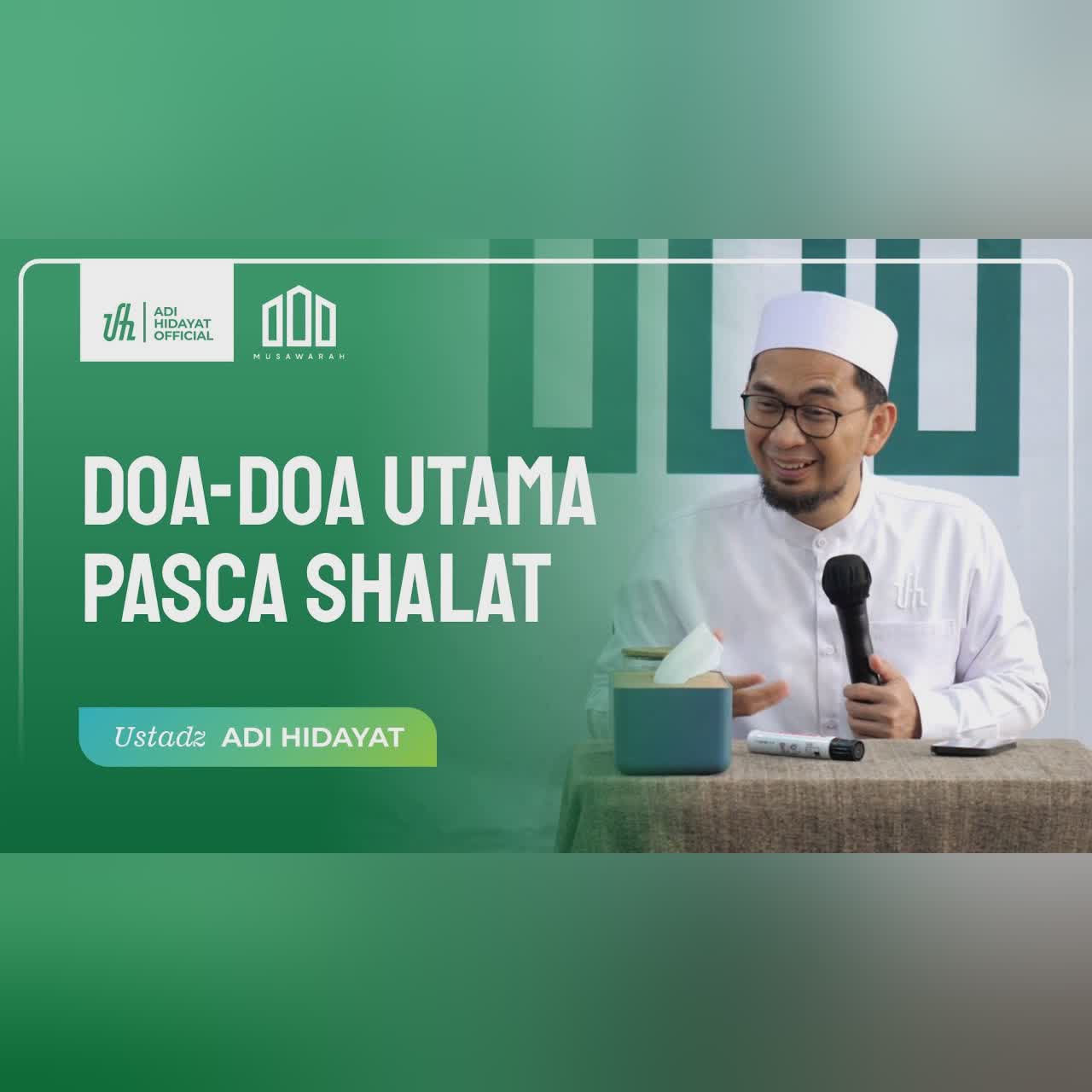 [Kajian Musawrah] Doa-Doa Utama Pasca Shalat - Ustadz Adi Hidayat cover art
