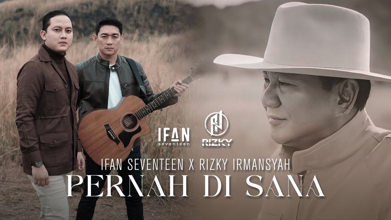 IFAN SEVENTEEN X RIZKY IRMANSYAH - PERNAH DI SANA (OFFICIAL MUSIC VIDEO) cover art
