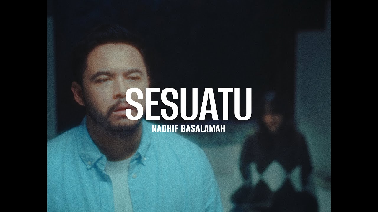 Nadhif Basalamah - sesuatu (Official Music Video) cover art