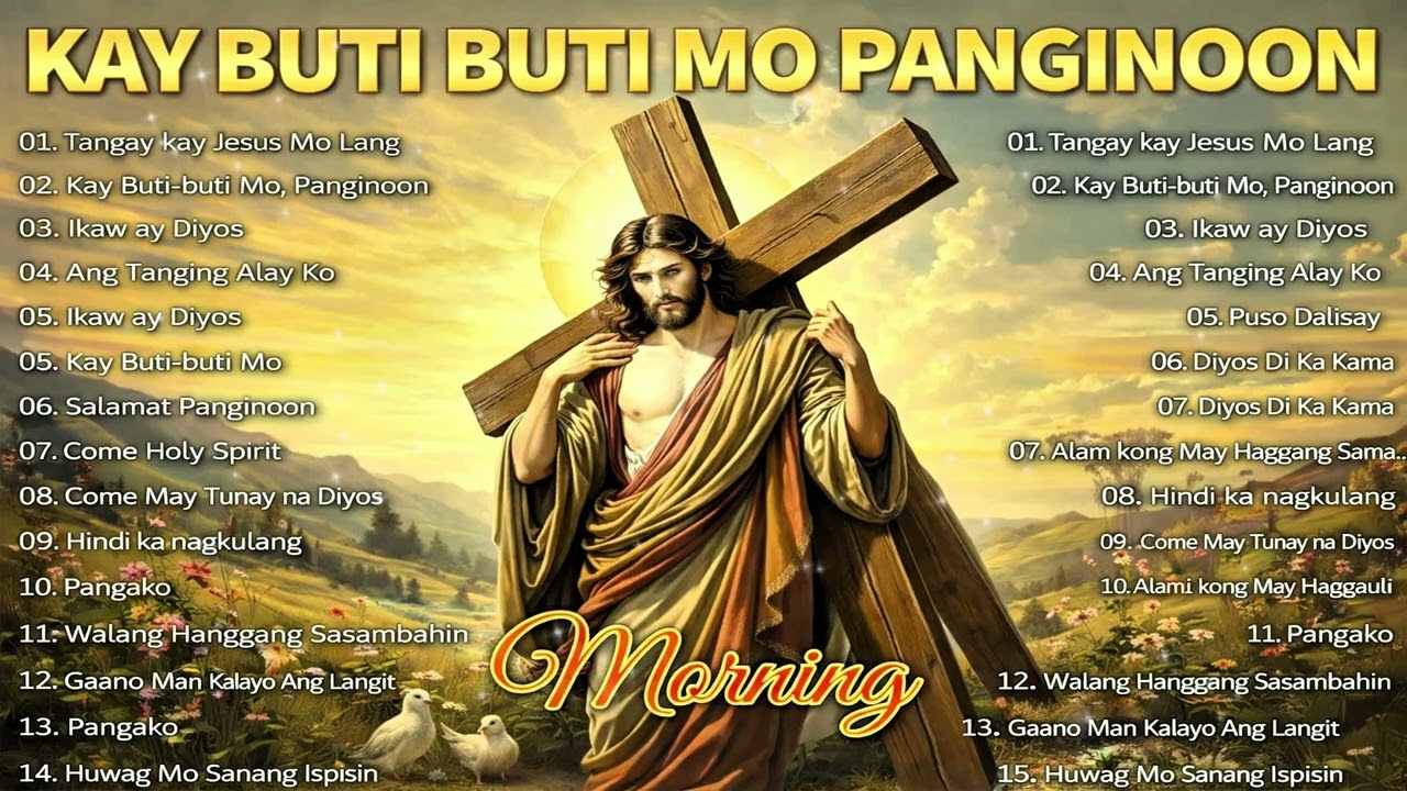 KAY BUTIBUTI MO, PANGINOON 🍁 MORNING TAGALOG CHRISTIAN WORSHIP SONGS 2024🍁BEST TAGALOG JESUS SONGS cover art