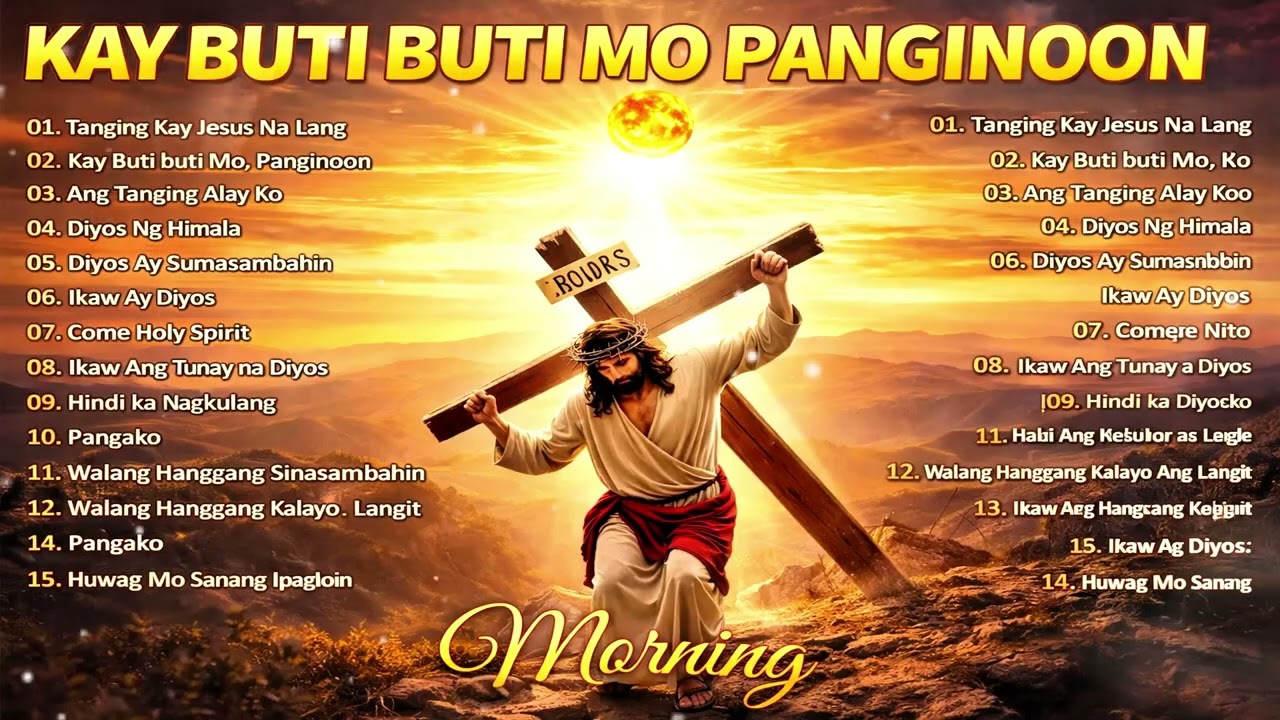 KAY BUTIBUTI MO, PANGINOON 🍁 MORNING TAGALOG CHRISTIAN WORSHIP SONGS 2024🍁BEST TAGALOG JESUS SONGS cover art