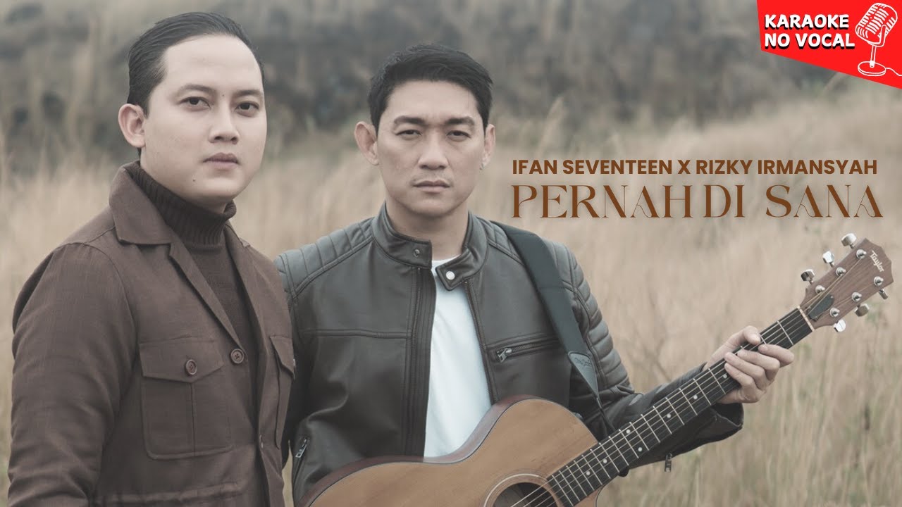 IFAN SEVENTEEN X RIZKY IRMANSYAH - PERNAH DI SANA (OFFICIAL KARAOKE VIDEO) | No Vocal cover art