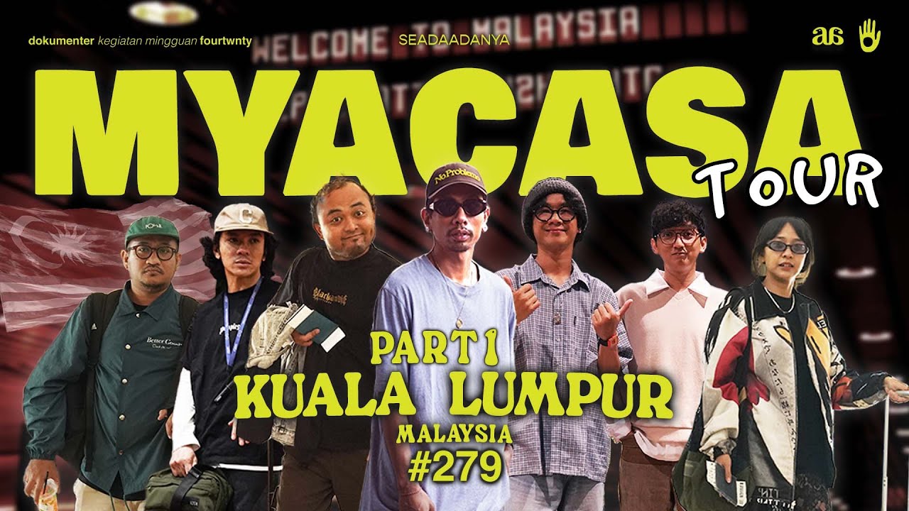 #SEADAADANYA EPS.279 | MYACASA TOUR - KUALA LUMPUR - Part 1 cover art