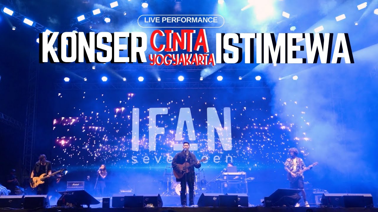 Ifan Seventeen Live Perform - Konser Cinta Istimewa Jogjakarta cover art
