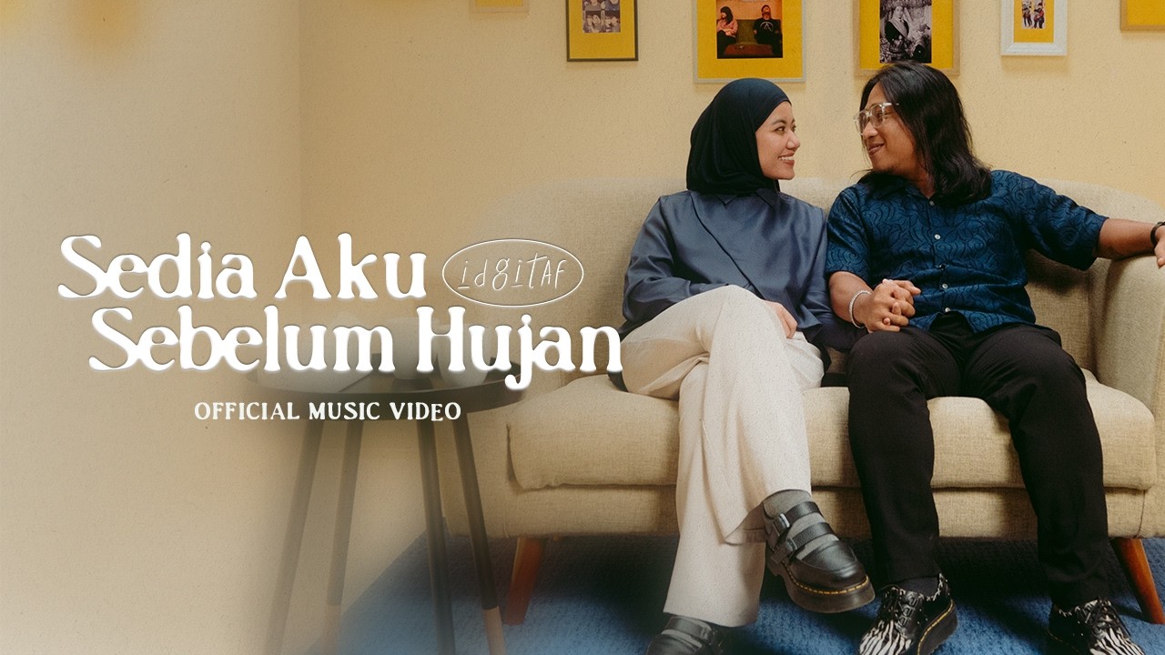 Idgitaf - Sedia Aku Sebelum Hujan (Official Music Video) cover art