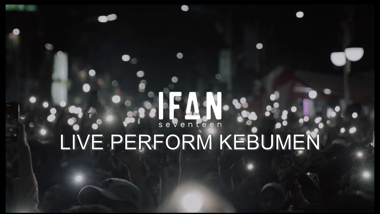 IFAN SEVENTEEN LIVE PERFORM KEBUMEN - 25 NOVEMBER 2023 cover art