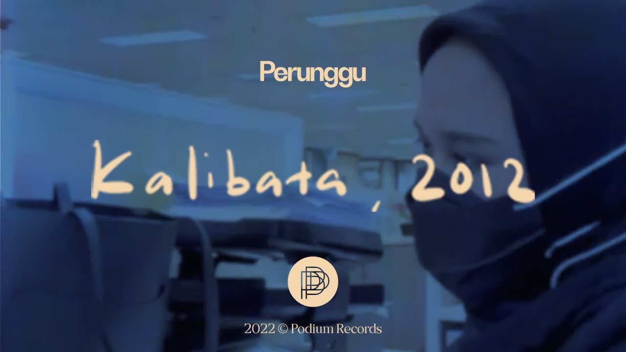 Perunggu - Kalibata, 2012 (Video Lirik) cover art