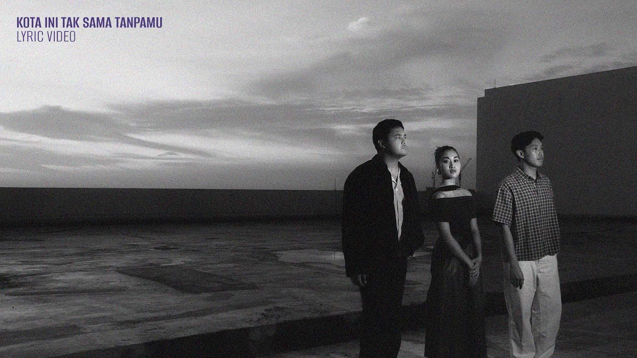 Nadhif Basalamah (with Aziz Harun & Aisha Retno) - kota ini tak sama tanpamu (Official Lyric Video) cover art