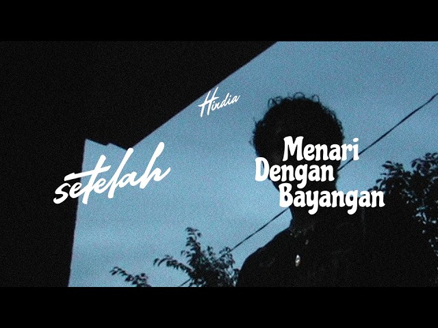 Hindia - setelah Menari Dengan Bayangan cover art