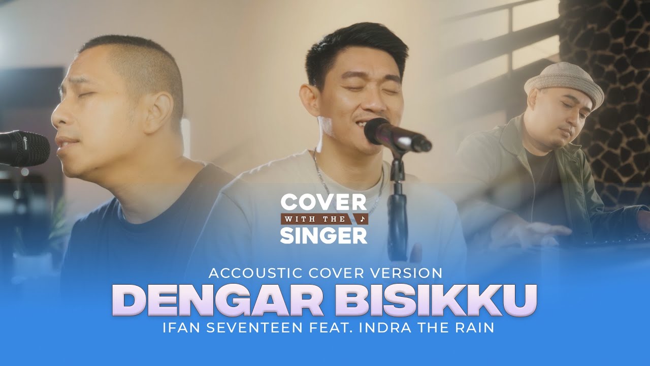 INDRA THE RAIN FT IFAN SEVENTEEN - DENGAR BISIKKU | Cover with the Singer #31 (Piano Version) cover art