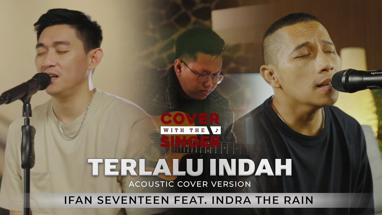 INDRA THE RAIN FT IFAN SEVENTEEN - TERLALU INDAH | COWIS #37 (Cover Version) cover art