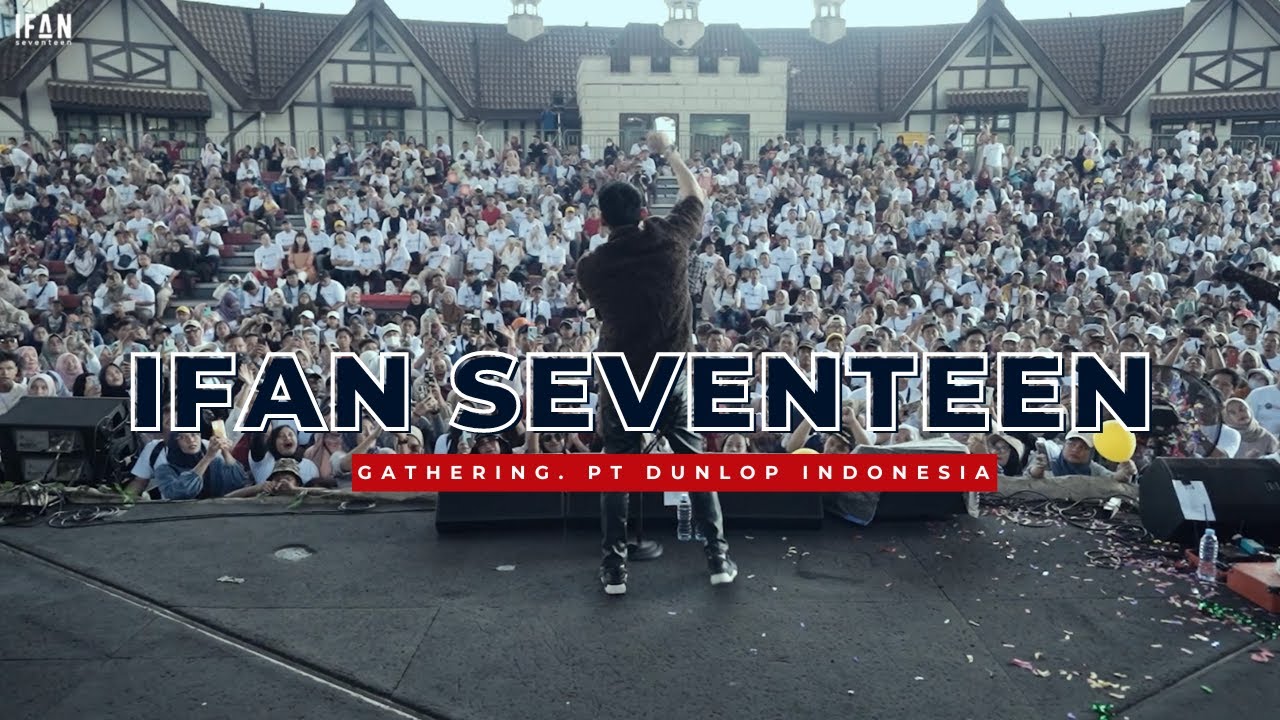 Ifan Seventeen Live Perform - Gathering Dunlop at Dufan Ancol cover art