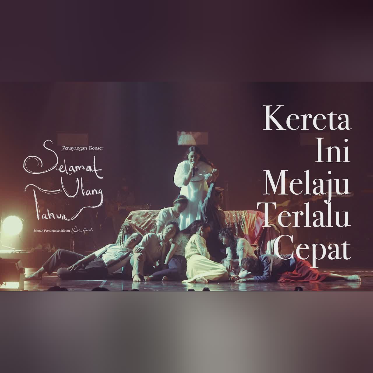 Nadin Amizah - Kereta Ini Melaju Terlalu Cepat (Langsung dari Konser Selamat Ulang Tahun 2022) cover art