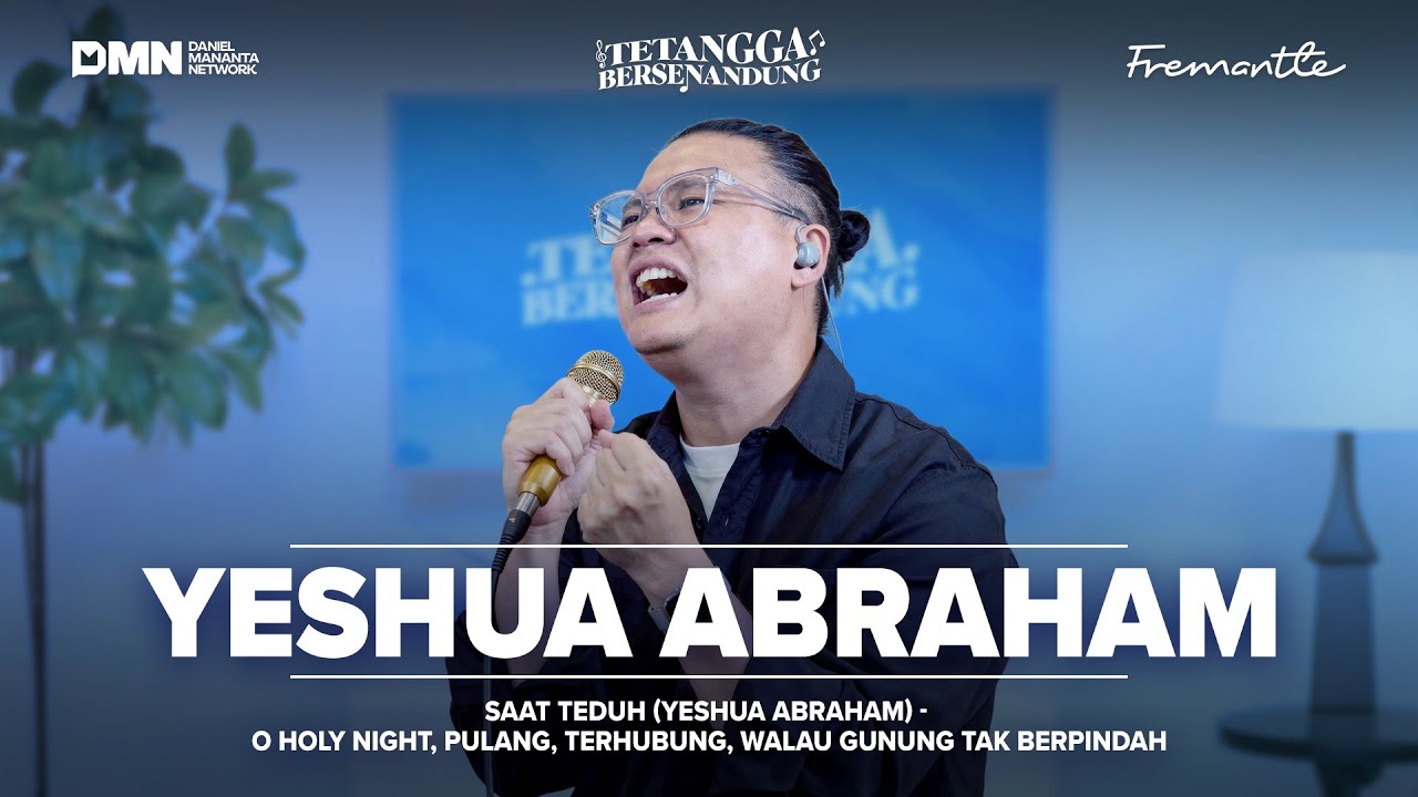 Yeshua Abraham - O Holy Night, Pulang, Terhubung, Walau Gunung Tak Berpindah | Tetangga Bersenandung cover art