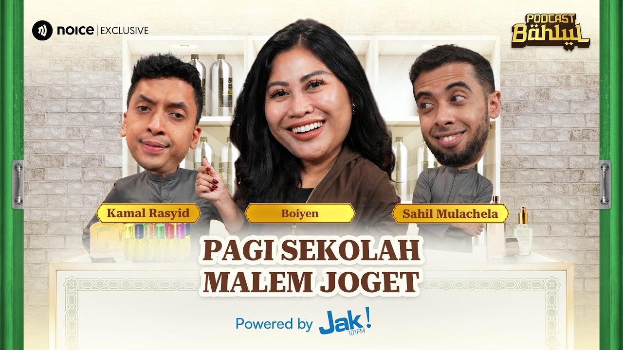 ⁠BOIYEN PUNYA DUA DUNIA! PAGI JADI SISWA, MALEM KERJA MENGHIBUR ORANG - PODCAST BAHLUL (DUO BAHLUL) cover art