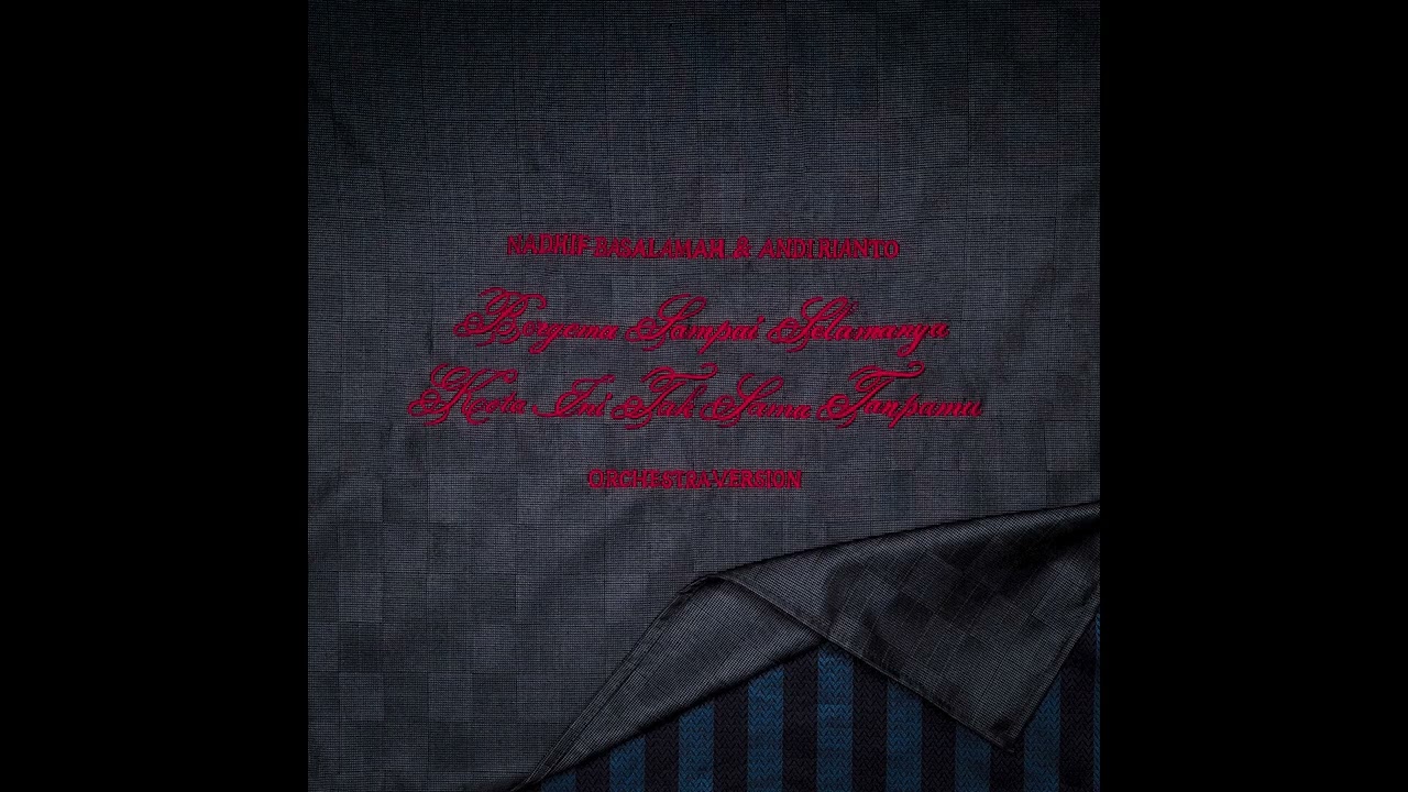 Nadhif Basalamah, Andi Rianto - bergema sampai selamanya (Orchestra Version) - Official Audio cover art