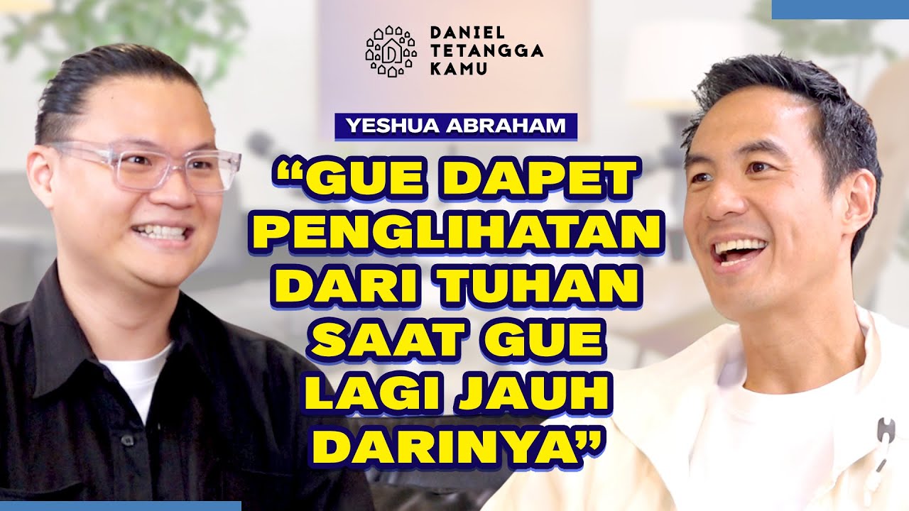 Merinding! Saat Tuhan Memberi Arah Lewat Proses Hidup Yeshua Abraham – Daniel Tetangga Kamu cover art