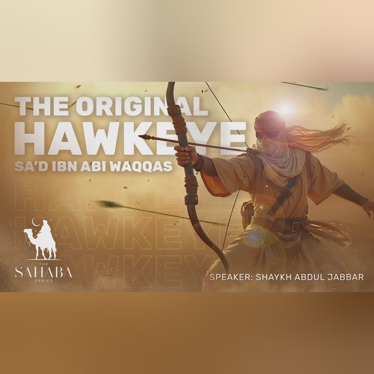 SA’D IBN ABI WAQQAS R.A - Shaykh Abdul Jabbar - cover art