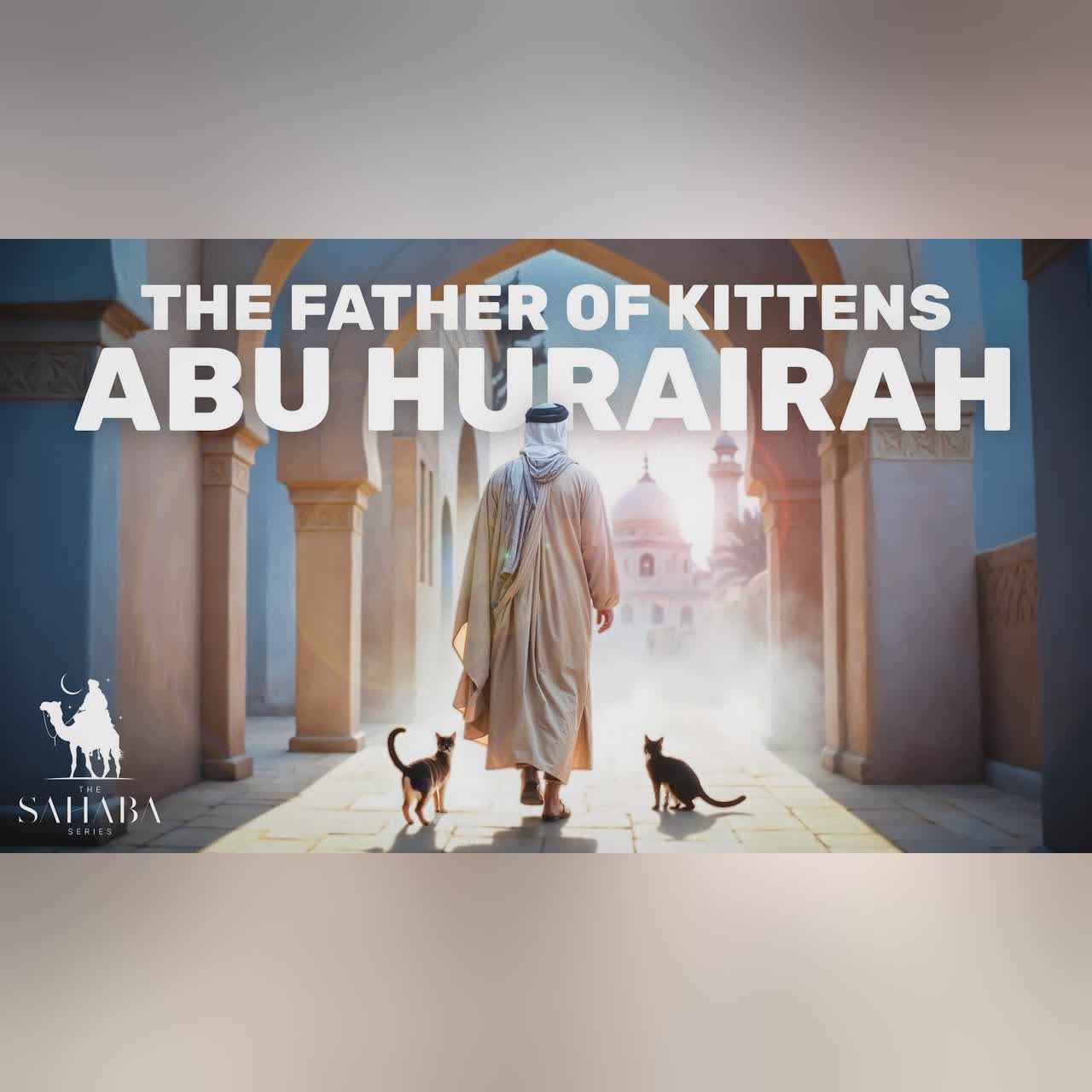 ABU HURAIRA R.A The father kittens                                  - Shaykh Abdul Jabbar cover art