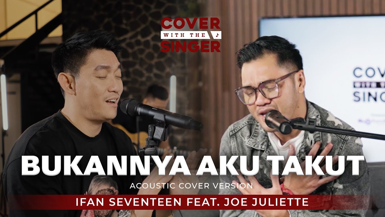 JOE JULIETTE FT IFAN SEVENTEEN - BUKANNYA AKU TAKUT | COWIS #44 (Cover Version) cover art