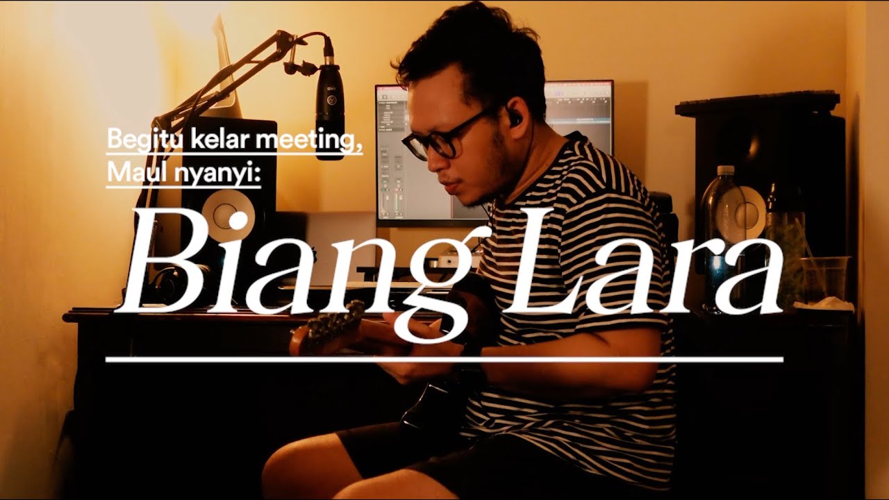 Begitu kelar meeting, Maul nyanyi: Biang Lara cover art