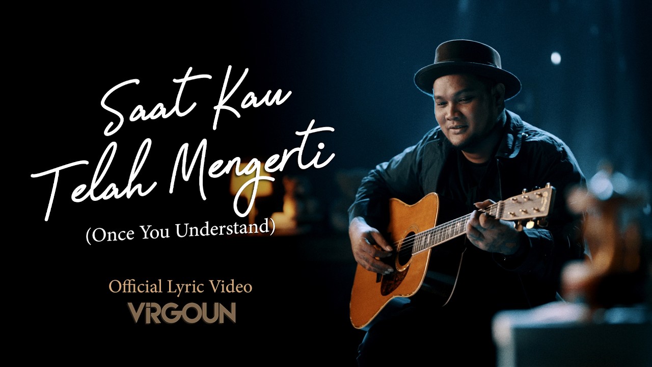 Virgoun - Saat Kau Telah Mengerti (Official Lyric Video) cover art