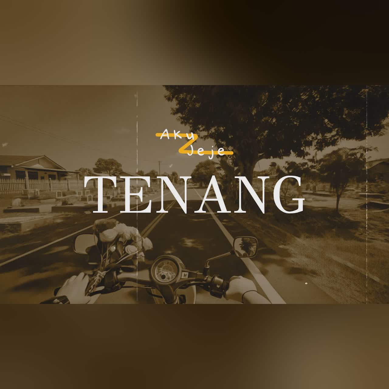Aku Jeje - Tenang (Lyric Video) cover art