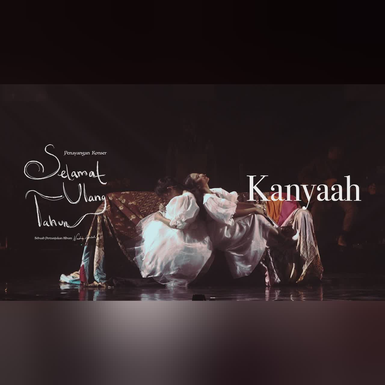 Nadin Amizah - Kanyaah (Langsung dari Konser Selamat Ulang Tahun 2022) cover art