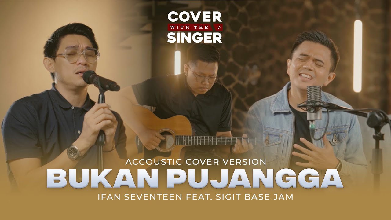 SIGIT BASE JAM  FT IFAN SEVENTEEN - BUKAN PUJANGGA | Cover with the Singer #30 (Cover Version) cover art
