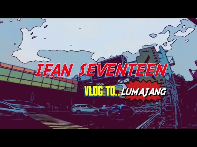Ifan Seventeen - SERU SERU BARENG WARGA LUMAJANG cover art