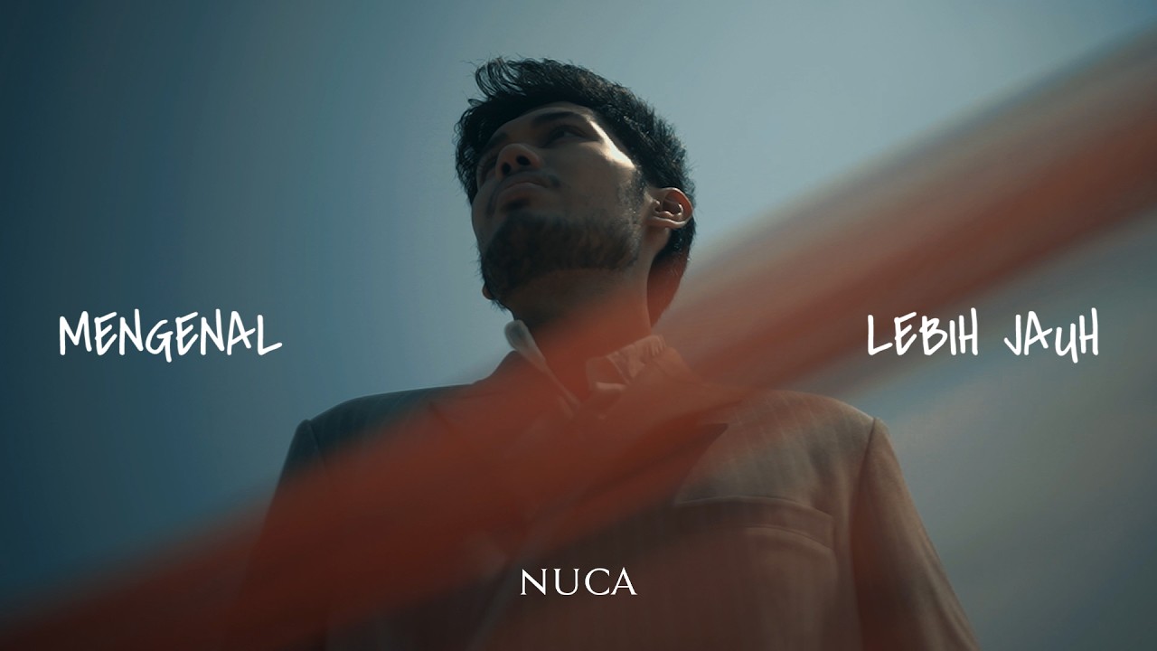 NUCA - MENGENAL LEBIH JAUH (OFFICIAL LYRIC VIDEO) cover art