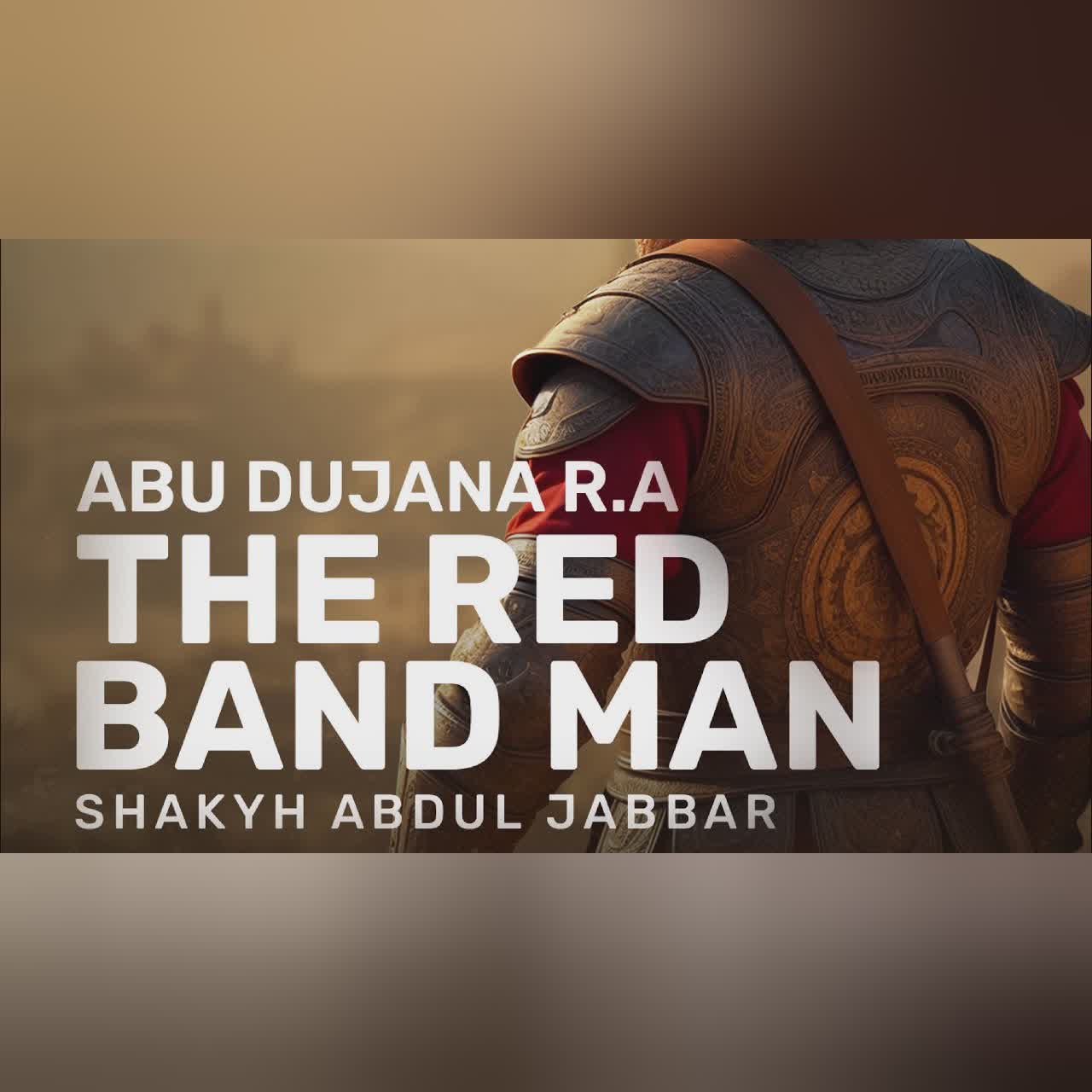 Abu Dujjana Red Band Man - Shaykh Abdul Jabbar cover art