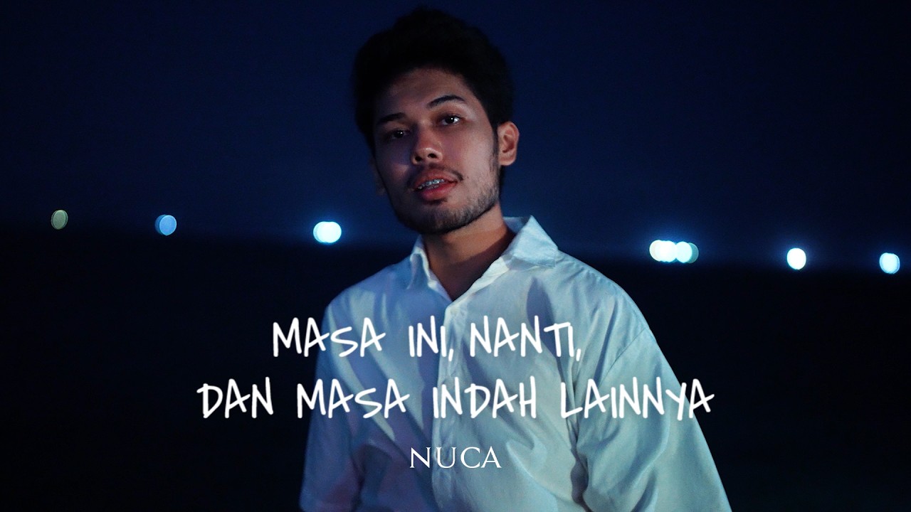 NUCA - MASA INI, NANTI, DAN MASA INDAH LAINNYA (OFFICIAL LYRIC VIDEO) cover art