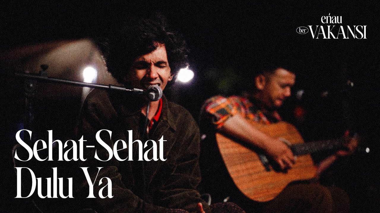 eńau berVAKANSI - Sehat - Sehat Dulu Ya (Acoustic Version)