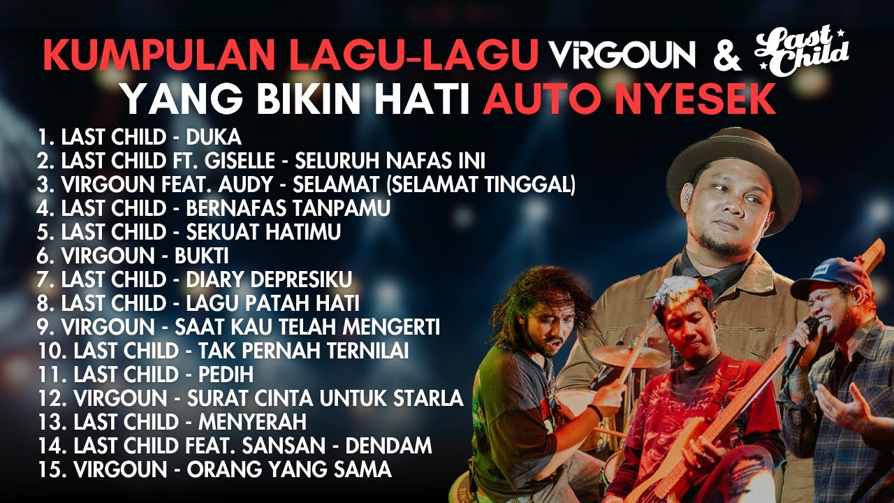 KUMPULAN LAGU-LAGU VIRGOUN & LAST CHILD YANG BIKIN HATI AUTO NYESEK cover art