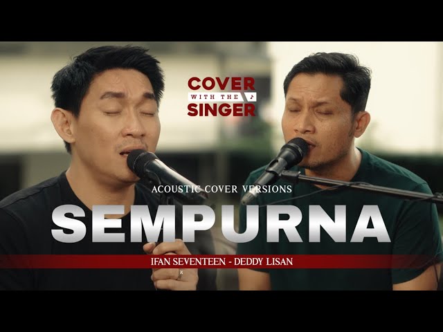 Ifan Seventeen Feat Dedy Lisan - Sempurna ( OST Love_2008 ) | COWIS Soundtrack Session cover art