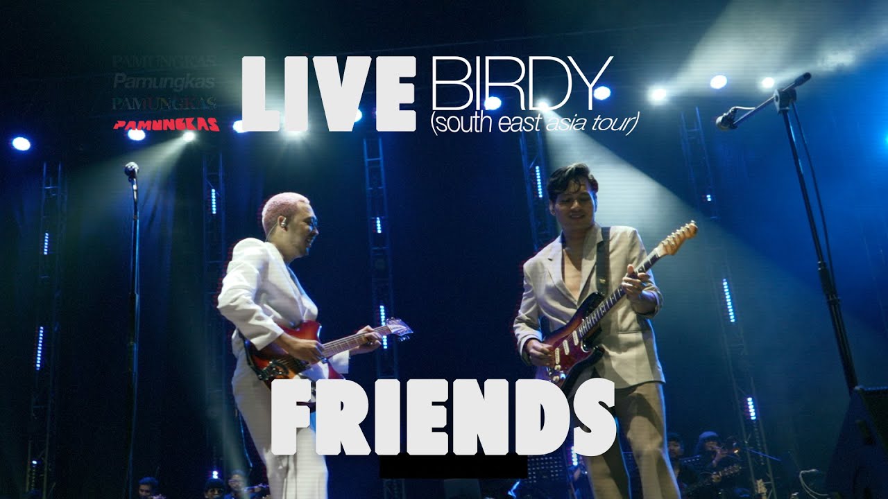 Pamungkas - Friends Ft. Rendy Pandugo (LIVE at Birdy South East Asia Tour) cover art