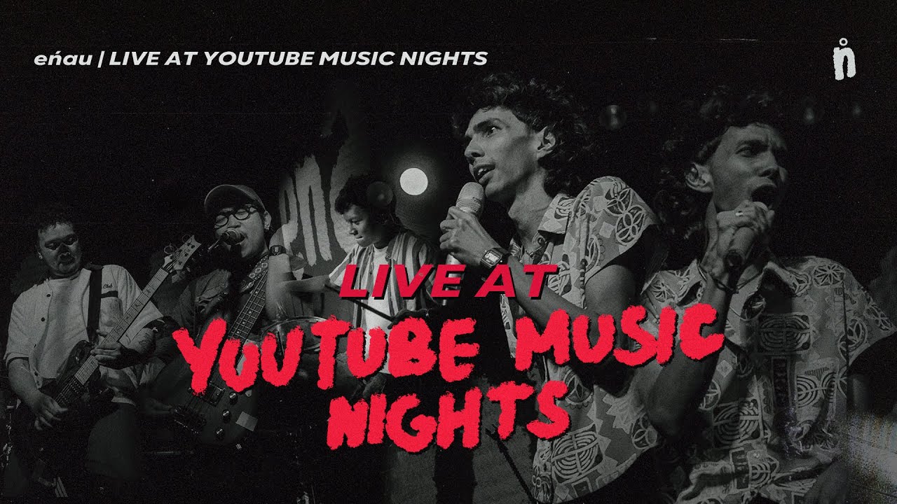 eńau - Youtube Music Nights (Full Performance)