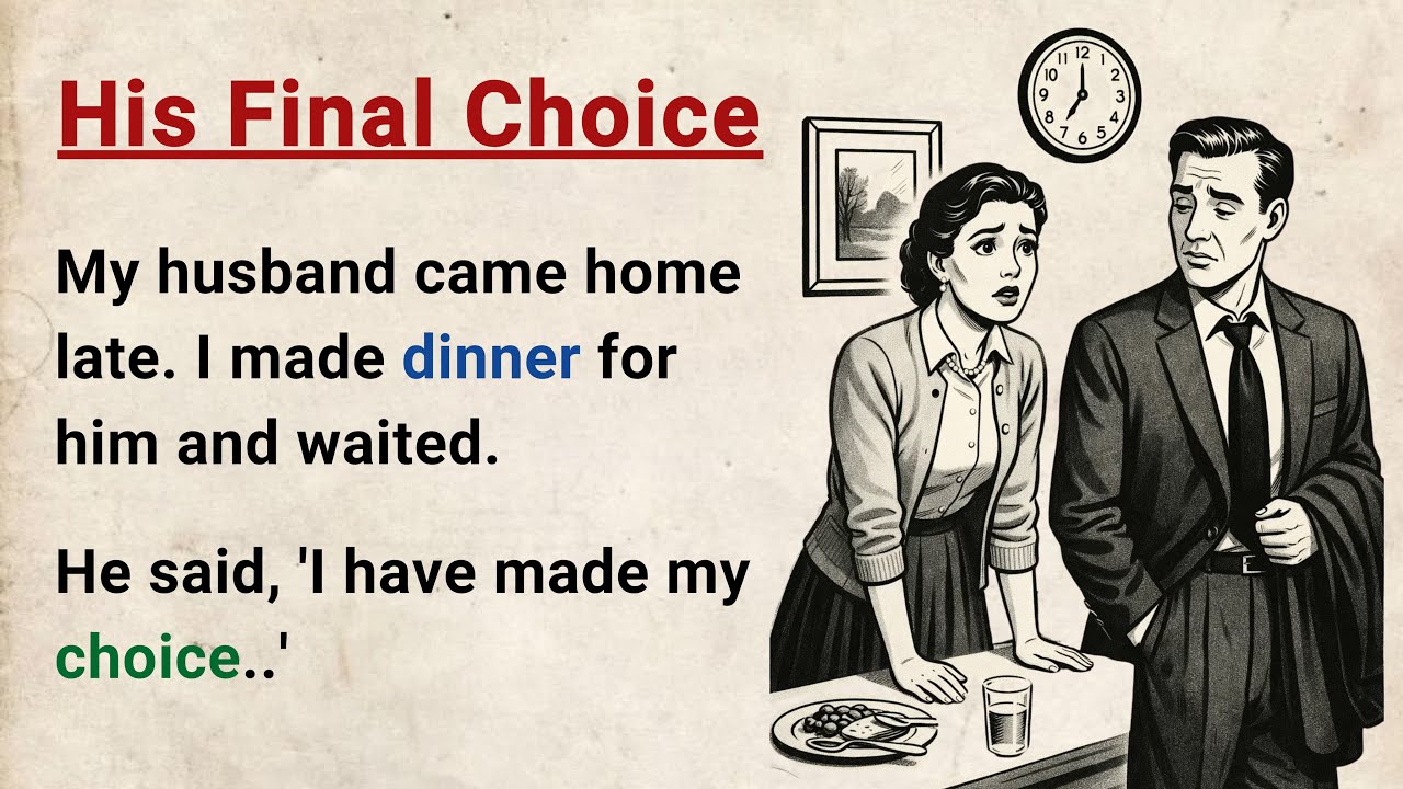 Learn English through Stories Level 3 ⭐ His Final Choice - Improve your English | English Audio Stor cover art