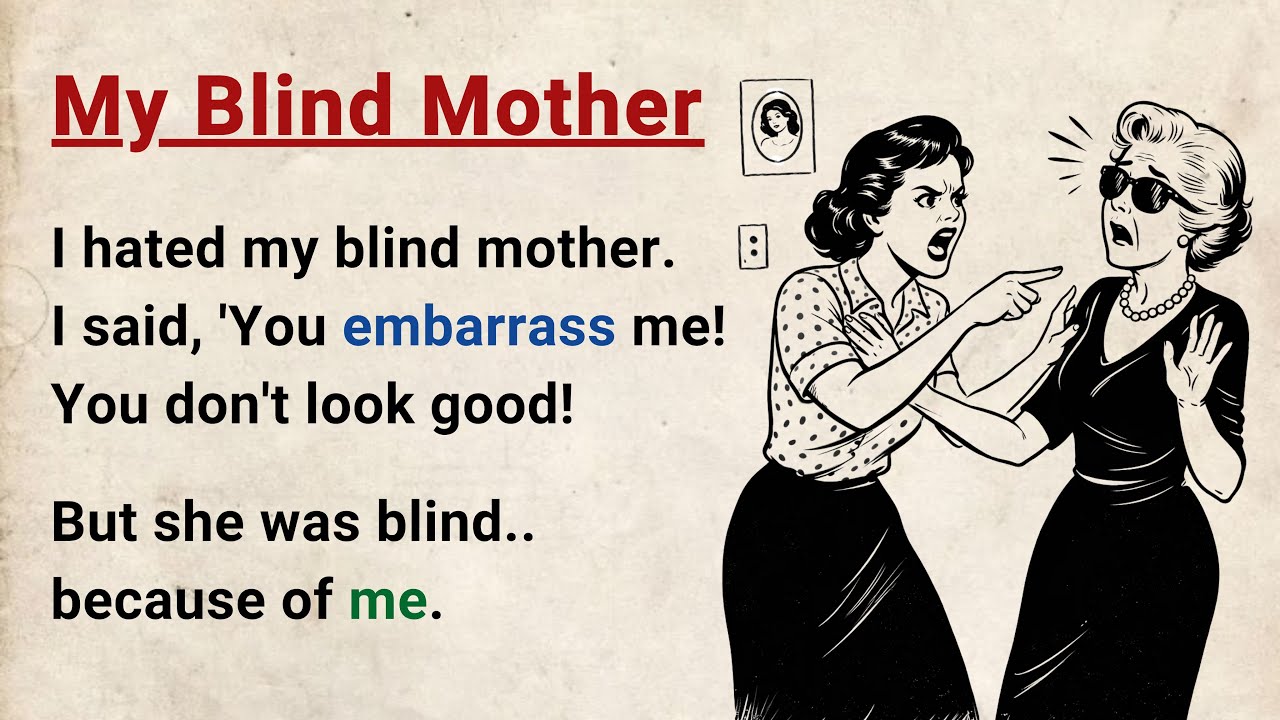 Learn English through Stories Level 3 ⭐ My Blind Mother - Emotional English Story for Listening cover art