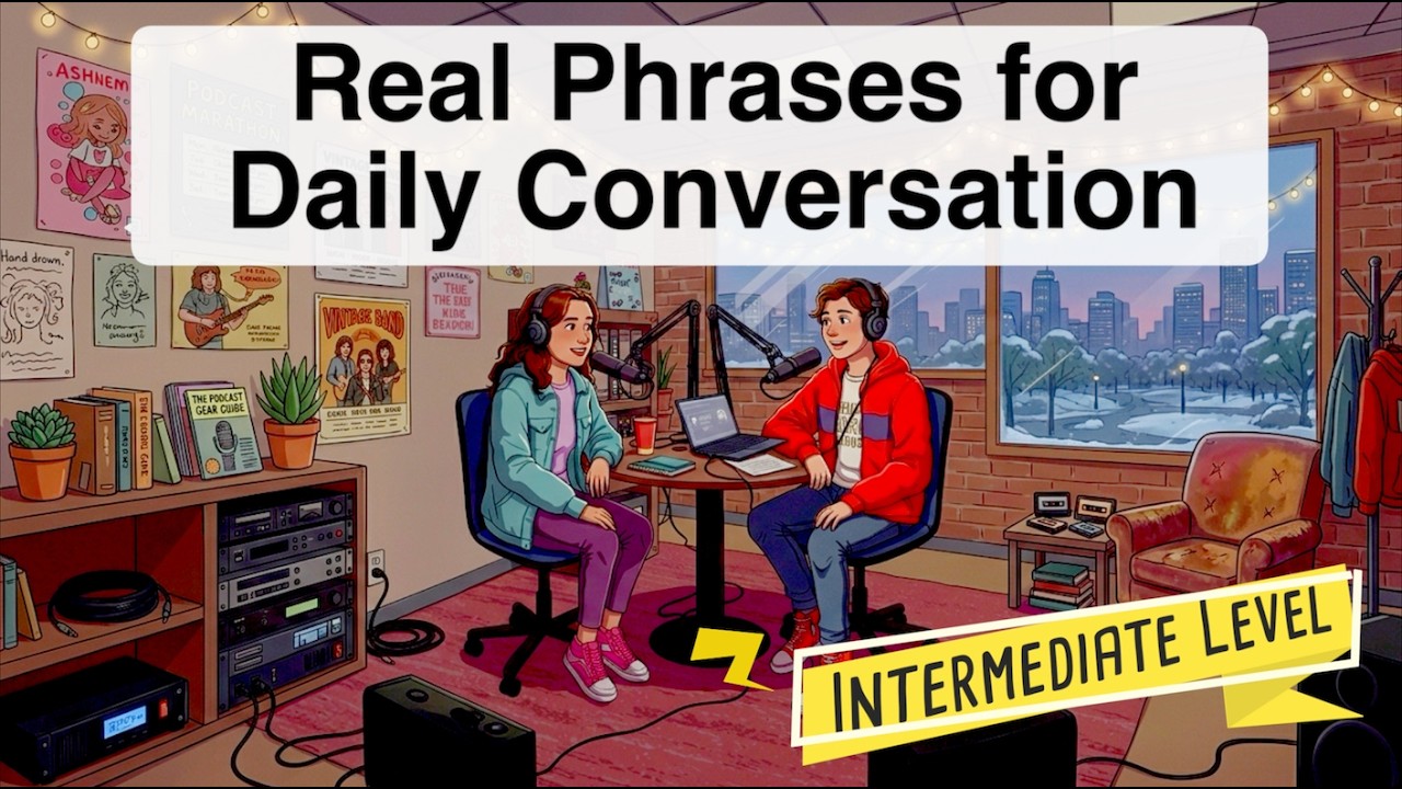Conversation Practice: REAL Phrases Native Speakers Use Every Day Speak Naturally and Fluently!