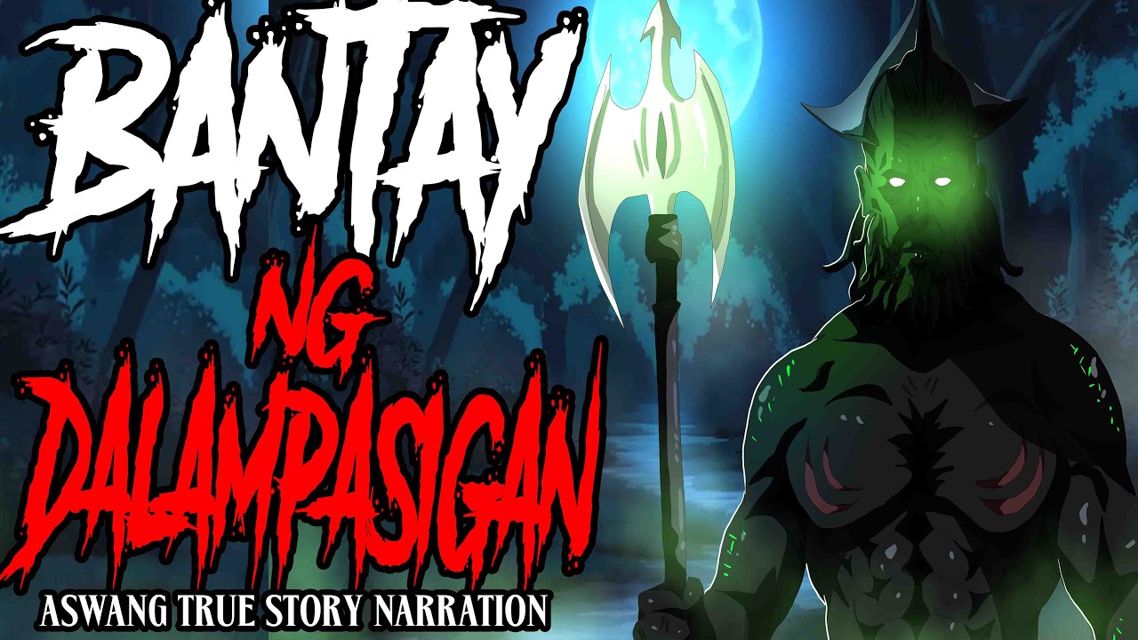 BANTAY NG DALAMPASIGAN (ASWANG TRUE STORY)