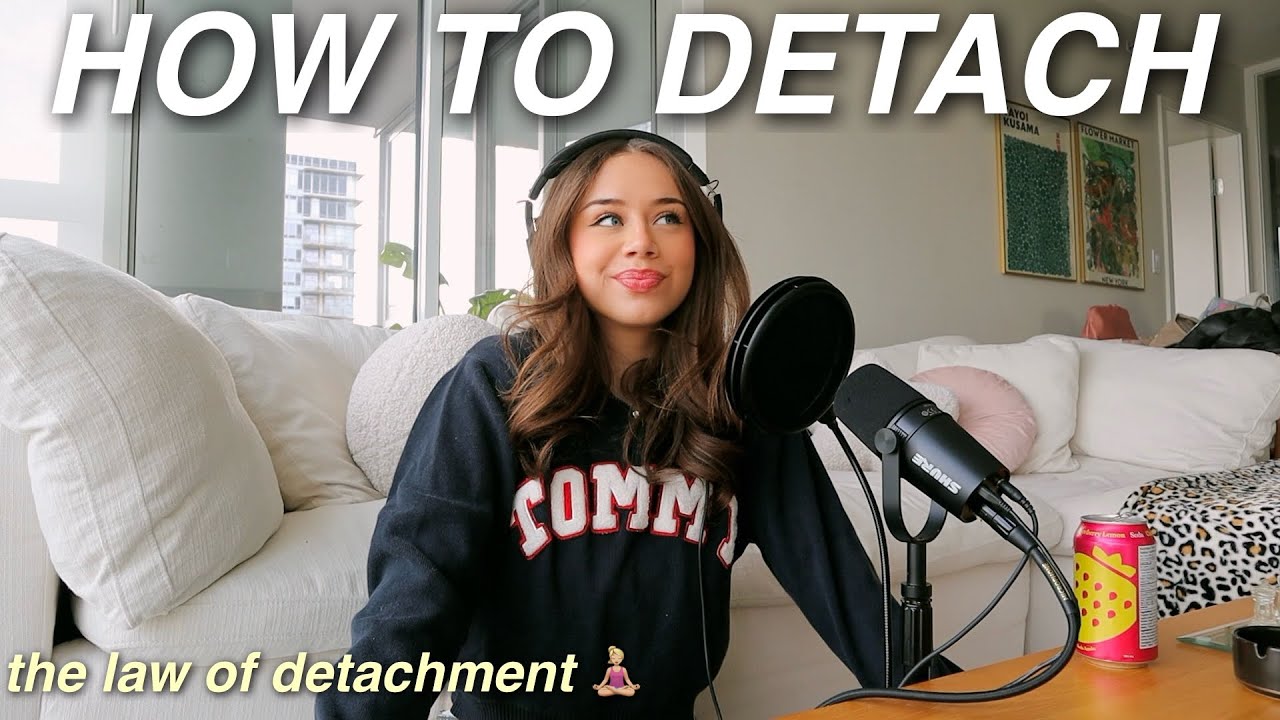 HOW TO MASTER DETACHMENT | detaching from people, situations, outcomes, & letting go cover art