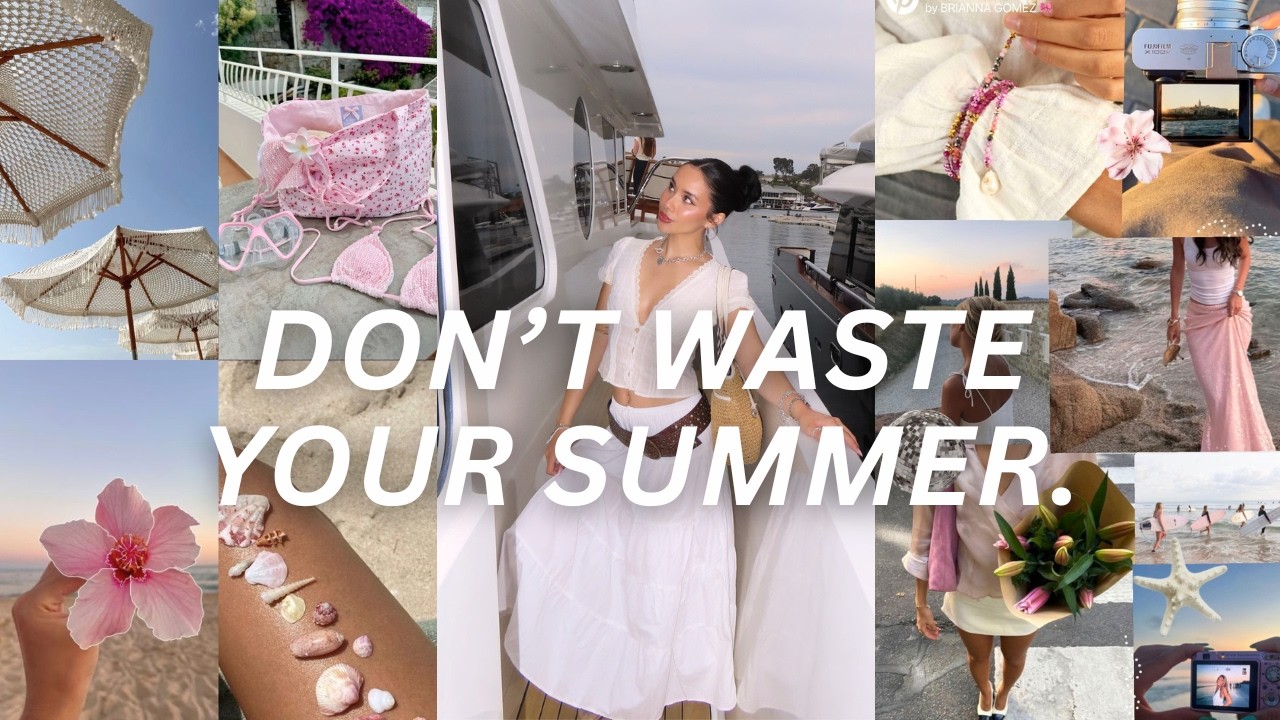 STOP Wasting Your Summer (How to Make This Your Best One Yet)