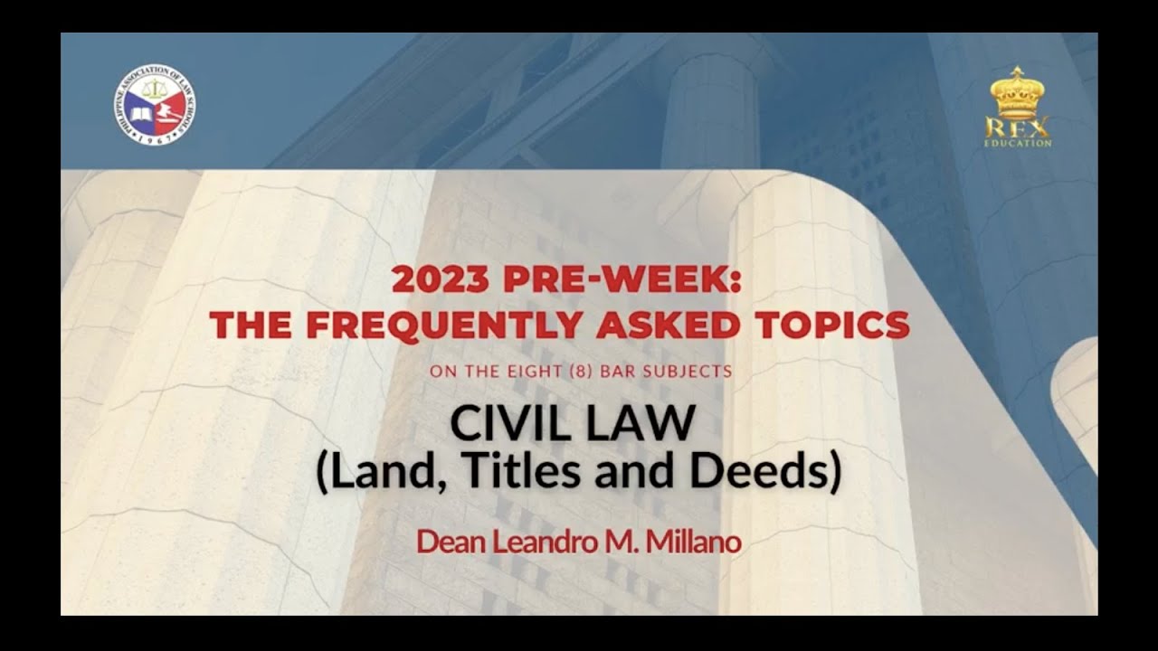 2023 Pre-Week: The FAQs | CIVIL LAW (Land, Titles and Deeds) cover art