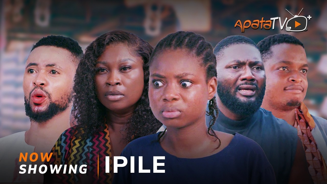 Ipile Yoruba Movie Drama